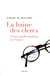 La haine des clercs - l'anti-intellectualisme en France