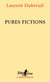 Pures fictions