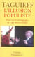 L'illusion populiste - essai sur les démagogies de l'âge démocratique
