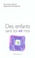 Des enfants sans toi et moi