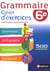 Grammaire - 6ème - cahier d'exercice