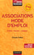 Associations mode d'emploi - creer gerer animer - 5e edition