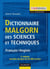 Dictionnaire Malgorn des sciences et techniques - 7ème édition - Français/Anglais