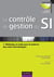 Le contrôle de gestion du SI - Méthodes et outils à l'intention des DSI