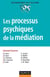 Les processus psychiques de la médiation : créativité, champ thérapeutique et psychanalyse (édition 2012)