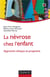 La névrose chez l'enfant - Approche clinique et projective