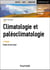 Climatologie et paléoclimatologie - 4e éd.