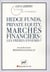 Hedge funds, private equity, marchés financiers : les frères ennemis ?