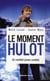 Le moment hulot - un candidat jamais candidat