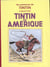 Les aventures de Tintin Tome 3 : Tintin en Amérique
