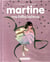 Martine : mes belles histoires