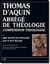 Abrégé de théologie - compendium theologiae