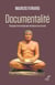 Documentalité - pourquoi il est nécessaire de laisser des traces