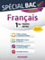 Spécial bac : français - 1ères toutes séries (nouveaux programmes)