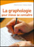 La graphologie pour mieux se connaître