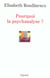 Pourquoi la psychanalyse ?