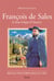 François de sales - le bon évêque d'Annecy