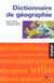 Dictionnaire de geographie (edition 2003)