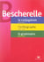 Bescherelle - coffret conjugaison, orthographe, grammaire