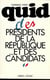 Quid des presidents de la republique