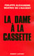 La dame à la cassette