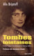 Tombes lointaines - le destin tragique d'une femme dans la "Shoah par balles"