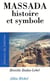 Massada : Histoire et symbole