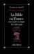 La Bible en France - Entre mythe et critique, XVIe-XIXe siècle