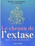 Le Chemin de l'extase : Tantra : vers une nouvelle sexualité