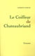 Le coiffeur de Chateaubriand