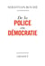 De la police en démocratie