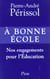A bonne ecole - nos engagements pour l'education