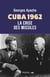 Cuba 1962 : La crise des missiles