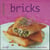 Bricks