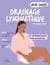Mon cahier : Drainage lymphatique : Les automassages pour dégonfler !