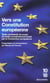 Vers une constitution europeenne - textes et commentaires