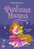 Les princesses magiques Tome 1 : le serment secret
