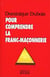 Pour comprendre la franc-maconnerie