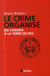 Le crime organisé - du Canada à la Terre de Feu