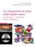 Les changements de phase solide-liquide-vapeur Tome 2 - vaporisation, condensation, fusion, solidification