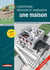 Construire, rénover et aménager une maison : Toutes les techniques de construction en images (2e édition)
