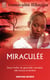 Miraculée - dans l'enfer du génocide rwandais, elle trouve la lumière