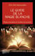 Le guide de la magie blanche - rituels, invocations et recettes de sorcières