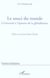 Le souci du monde : L'Universel à l'épreuve de la globalisation