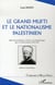 Le grand mufti et le nationalisme palestinien
