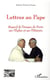 Lettres au pape - regard de l'évêque de porto sur l'église et sur l'histoire