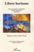 Libres horizons - pour une approche comparatiste - lettres francophones imaginaires