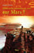 Irons-nous vraiment un jour sur Mars ?