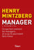 Manager - ce que font vraiment les managers et ce qu'ils pourraint faire mieux
