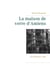 La maison de verre d'amiens - son histoire vraie